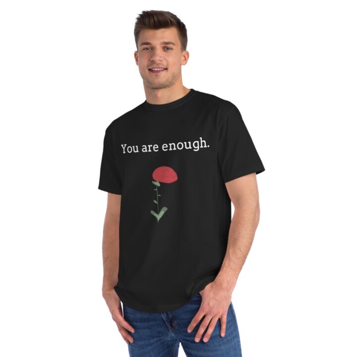 You Are Enough - Organic Unisex Classic T-Shirt - Image 3