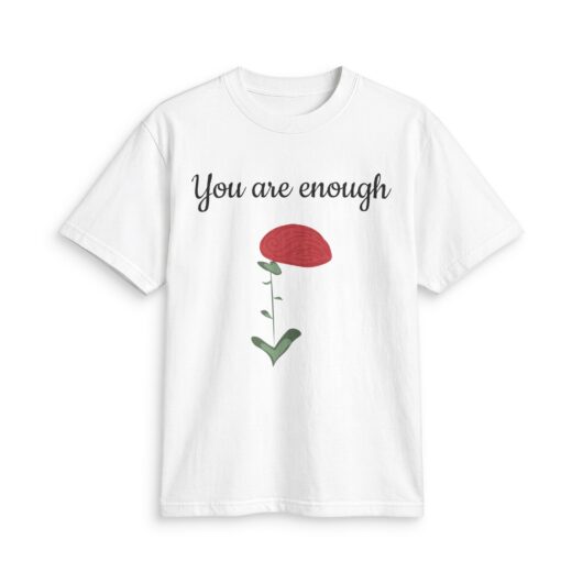 You are enough-T-Shirt