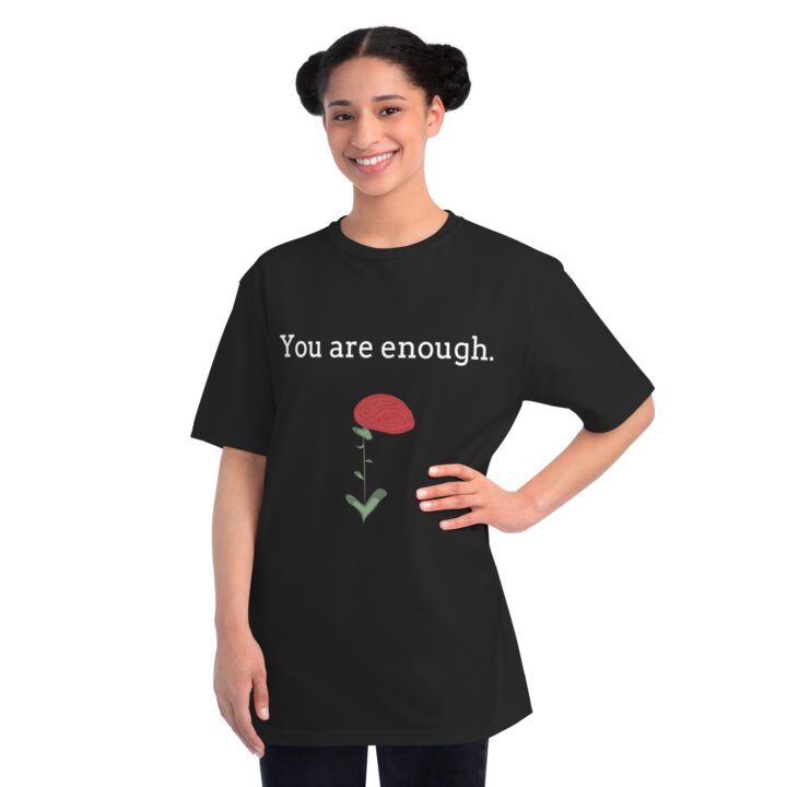 You Are Enough - Organic Unisex Classic T-Shirt - Image 4